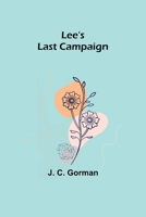 Lee's Last Campaign 9356716617 Book Cover