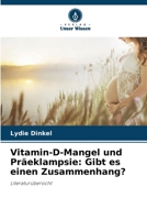 Vitamin-D-Mangel und Präeklampsie: Gibt es einen Zusammenhang? (German Edition) 620997323X Book Cover