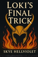 Loki's Final Trick B0FG393G3D Book Cover