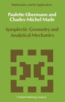 Symplectic Geometry and Analytical Mechanics 9027724393 Book Cover