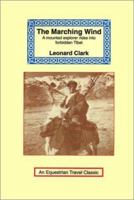 The Marching Wind (Equestrian Travel Classics) 084956252X Book Cover