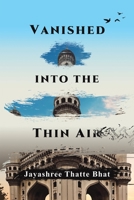 Vanished into the Thin Air 1788786246 Book Cover