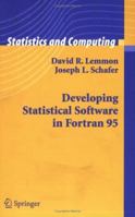 Developing Statistical Software in Fortran 95 0849313651 Book Cover