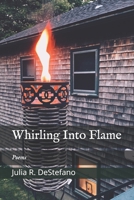 Whirling Into Flame B08RR9SCFW Book Cover