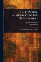 John G. Paton, Missionary to the New Hebrides 102349437X Book Cover