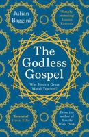 El Evangelio Sin Dios: ¿Fue Jesús Un Gran Maestro de Moral? / The Godless Gospel: Was Jesus a Great Moral Teacher? 6075696237 Book Cover