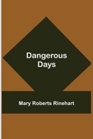 Dangerous Days B000AN2LNG Book Cover