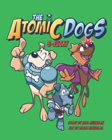 The Atomic Dogs 3 Pack 0997138858 Book Cover