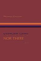 Neither Here Nor There, Poems 0865348391 Book Cover