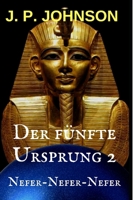 Der F�nfte Ursprung 2: Nefer-Nefer-Nefer 1795644567 Book Cover