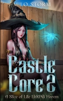 Castle Core 2: A Slice of Life LitRPG Harem B0CRZ3Q547 Book Cover