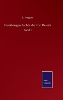 Familiengeschichte Der Von Dewitz band I 1022585312 Book Cover