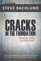 Cracks in the Foundation: Reforming Our Thinking to Accelerate Revival 0986309400 Book Cover