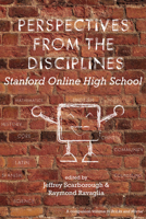 Perspectives from the Disciplines: Stanford Online High School 1575867400 Book Cover