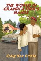 The World in Grandfather's Hands 1546977791 Book Cover