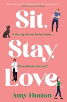 Sit, Stay, Love 1761421484 Book Cover