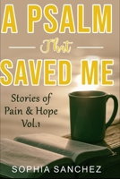 A Psalm That Saved Me: Stories of Pain & Hope (Volume) 171175045X Book Cover
