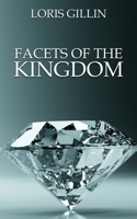 Facets Of The Kingdom 1922644218 Book Cover