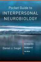 Pocket Guide to Interpersonal Neurobiology 039370713X Book Cover