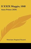 Il XXIX Maggio, 1848: Anno Primo (1859) 1168337429 Book Cover