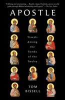 Apostle: Travels Among the Tombs of the Twelve 0375424660 Book Cover