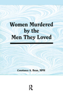 Women Murdered by the Men They Loved (Haworth Women's Studies) (Haworth Women's Studies) 1560230037 Book Cover