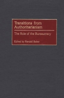 Transitions from Authoritarianism: The Role of the Bureaucracy 0275964582 Book Cover