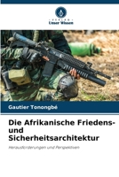 Die Afrikanische Friedens- und Sicherheitsarchitektur (German Edition) 6207220943 Book Cover