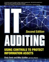 IT Auditing: Using Controls to Protect Information Assets 0072263431 Book Cover