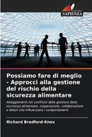 Possiamo fare di meglio - Approcci alla gestione del rischio della sicurezza alimentare (Italian Edition) 620760055X Book Cover