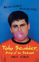 Toby Scudder, King of the School 0618551581 Book Cover