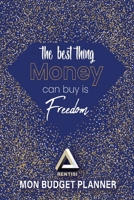 Budget Planner: The Best thing Money can buy is Freedom (French Edition) 2381241329 Book Cover