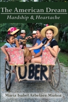 The American Dream: Hardship and Heartache 0359097944 Book Cover