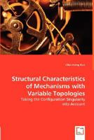 Structural Characteristics of Mechanisms with Variable Topologies 3836488906 Book Cover