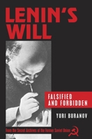 Lenin's Will: Falsified and Forbidden : From the Secret Archives of the Former Soviet Union (Russian Studies) 0879758864 Book Cover