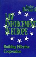 Law enforcement in Europe : building effective cooperation 0942511638 Book Cover