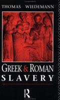 Greek and Roman Slavery 0415029724 Book Cover