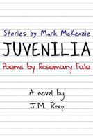 Juvenilia, A Novel 0615945201 Book Cover