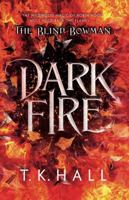 The Blind Bowman: Dark Fire 1788453298 Book Cover