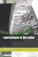 Leprechauns in the Cellar 1686154364 Book Cover