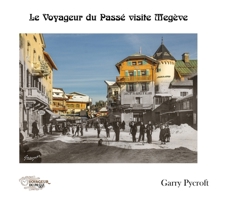 Le Voyageur du Passé visite Megève (French Edition) 2959857216 Book Cover