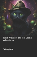 Little Whiskers and Her Grand Adventures B0CVRX5MMY Book Cover