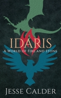 Idaris: A World of Fire and Stone 1739009401 Book Cover