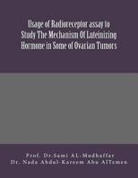 Usage of Radioreceptor Assay to Study the Mechanism of Luteinizing Hormone in Some of Ovarian Tumors : LH in Ovarian Tumors 1514843498 Book Cover