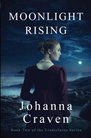 Moonlight Rising: The Lindisfarne Series #2 0645106968 Book Cover