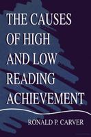 The Causes of High and Low Reading Achievement 0805835296 Book Cover