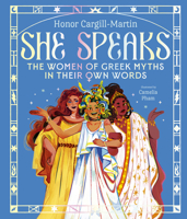 She Speaks: The Girls of Greek Myths in Their Own Words 1915569907 Book Cover