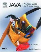 Java: Practical Guide for Programmers (The Practical Guides) 1558609091 Book Cover