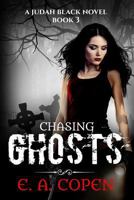 Chasing Ghosts 154129954X Book Cover