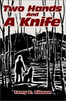 Two Hands and a Knife 0595262147 Book Cover